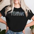 Tehran City Iran Souvenir For Women T-shirt Frauen Geschenke für Sie