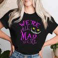 Women's Cheshire Cat We're All Mad Here T-shirt Frauen Geschenke für Sie