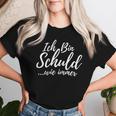 Women's Ich Bin Schuld Sarcastic T-shirt Frauen Geschenke für Sie