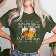 Fass Mein Beer An Und Es Wird Dein Last Christmas Xmas Beer T-shirt Frauen Geschenke für Sie