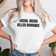 New Social Media Killed Romance T-shirt Frauen Geschenke für Sie