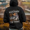 I'm A Mackinnon I Don't Stop When I Am Tired I Stop When I'm Done Hoodie Back Print