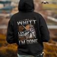 I'm A Whitt I Don't Stop When I Am Tired I Stop When I'm Done Hoodie Back Print
