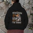 I'm A Herndon I Don't Stop When I Am Tired I Stop When I'm Done Hoodie Back Print