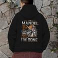 I'm A Mandel I Don't Stop When I Am Tired I Stop When I'm Done Hoodie Back Print