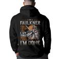 I'm A Faulkner I Don't Stop When I Am Tired I Stop When I'm Done Hoodie Back Print