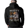 I'm A Whitt I Don't Stop When I Am Tired I Stop When I'm Done Hoodie Back Print