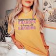 La Mejor Parte De Ser Abuelo Es Dormir Con La Abuela Camiseta extragrande cómoda para mujer Mustard
