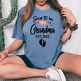 Soon To Be Grandma 2025 Mother's Day For New Grandma Women's Oversized Comfort T-shirt Blue Jean