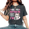 5Th Birthday Girl 5Yr Five 5 Year Old Kitten Cat Bday Women's Oversized Comfort T-Shirt Pepper