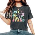 My Heart Is On That Stage Dance Women's Oversized Comfort T-Shirt Pepper