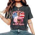 Make Great Again Trump Mother Day Mama Women's Oversized Comfort T-Shirt Pepper