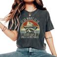 It Is What It Is And It Is Not Great Raccoon Trash Panda Women's Oversized Comfort Colors T-Shirt Pepper
