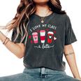 Teachers Valentine Day I Love My Class A Latte Coffee Women Women's Oversized Comfort T-Shirt Pepper