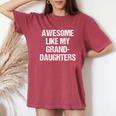 Awesome Like My Granddaughters Mother's Day Father's Day Women's Oversized Comfort T-Shirt Blue Jean