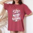 If I End Up Like My Mother Please Euthanize Me Women's Oversized Comfort T-Shirt Crimson