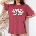 Lover Of True Crime & Wine Saying Tv True Crime Camiseta extragrande cómoda para mujer Crimson
