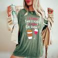 Embrace Your Love For Wine And Coffee Women's Oversized Comfort T-Shirt Moss
