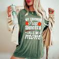 My Favorite Trap Shooter Calls Me Mom Trap Shooting Mom Women's Oversized Comfort T-Shirt Moss