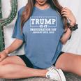 47 President Donald Trump Inauguration Day 2025 Memorabilia Women's Oversized Comfort T-Shirt Blue Jean