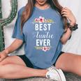 Best Auntie Ever Co Best Auntie Ever Floral Aunt Women's Oversized Comfort T-Shirt Blue Jean