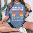 I Like Cats And Coffee And Maybe 3 People Love Cats Camiseta extragrande cómoda para mujer Blue Jean