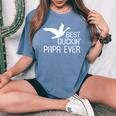 Duck Hunting Dad Best Duckin' Papa Ever Women's Oversized Comfort T-Shirt Blue Jean
