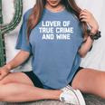 Lover Of True Crime & Wine Saying Tv True Crime Camiseta extragrande cómoda para mujer Blue Jean