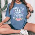 Promoted To Great Grandma Est 2025 First Time New Grandma Women's Oversized Comfort T-Shirt Blue Jean