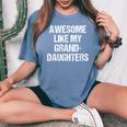 Awesome Like My Granddaughters Mother's Day Father's Day Women's Oversized Comfort T-Shirt Mustard