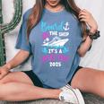 It's A Girls Trip 2025 Vacation Travel Girls Cruising 2025 Women's Oversized Comfort T-Shirt Mustard