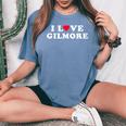 I Love Gilmore Matching Girlfriend & Boyfriend Gilmore Name Women's Oversized Comfort Colors T-Shirt Mustard