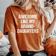 Awesome Like My Granddaughters Mother's Day Father's Day Women's Oversized Comfort T-Shirt Crimson