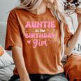 Auntie Of The Birthday Pink Girl Matching Family Women's Oversized Comfort T-Shirt Yam