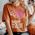 Deep House Therapy House Musique House Tech House Dj Edm T-shirt oversize confortable pour femme Yam