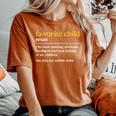 Favorite Child Definition Mom And Dad Middle Child Women's Oversized Comfort T-Shirt Yam