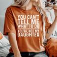 Saying Dad Mom Daughter Humor Father’S Day Women's Oversized Comfort T-Shirt Yam