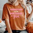 Godmother Of The Birthday Pink Girl Matching Family Women's Oversized Comfort T-Shirt Yam