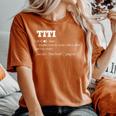 Titi Definition Spanish Auntie Aunty Para Camiseta extragrande cómoda para mujer Yam