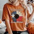 Never Underestimate A Texas Woman Feminist Women's Rights Women's Oversized Comfort Colors T-Shirt Yam