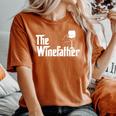 Winefather Wine Dad Dad Red Wine White Wine Women's Oversized Comfort T-Shirt Yam