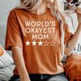 World's Okayest Mom Three Star Women's Oversized Comfort T-Shirt Yam