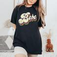 Bebe For Grandma Retro Vintage Mother's Day Bebe Women's Oversized Comfort T-Shirt Black