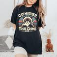 Cat Mother True Crime Lover Retro True Crime And Cats Camiseta extragrande cómoda para mujer Black
