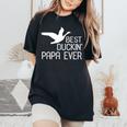 Duck Hunting Dad Best Duckin' Papa Ever Women's Oversized Comfort T-Shirt Black