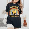 Saying It Burns When I Pee Sarcastic Meme Women's Oversized Comfort T-Shirt Black
