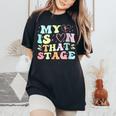 My Heart Is On That Stage Dance Women's Oversized Comfort T-Shirt Black