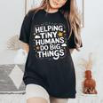 Helping Tiny Humans Do Big Things Special Education Teacher Women's Oversized Comfort T-Shirt Black