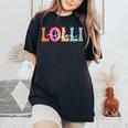 Lolli Life Lolli Grandma Lolli Grandmother Women's Oversized Comfort T-Shirt Black
