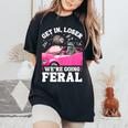 Get In Loser We’Re Going Feral Raccoon Opossum Meme Women's Oversized Comfort Colors T-Shirt Black